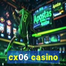 cx06 casino